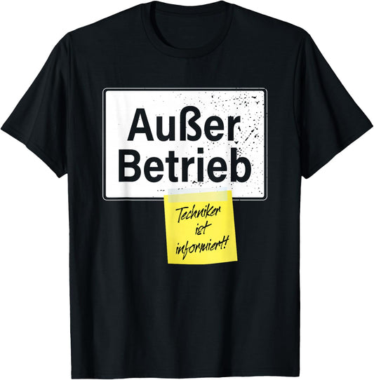 "Out of Operation" Technician Is Informed Faul Funny Office , black T-Shirt