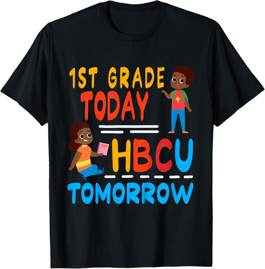 1st Grade Today HBCU Tomorrow Graduation 2026 Black Culture T-Shirt