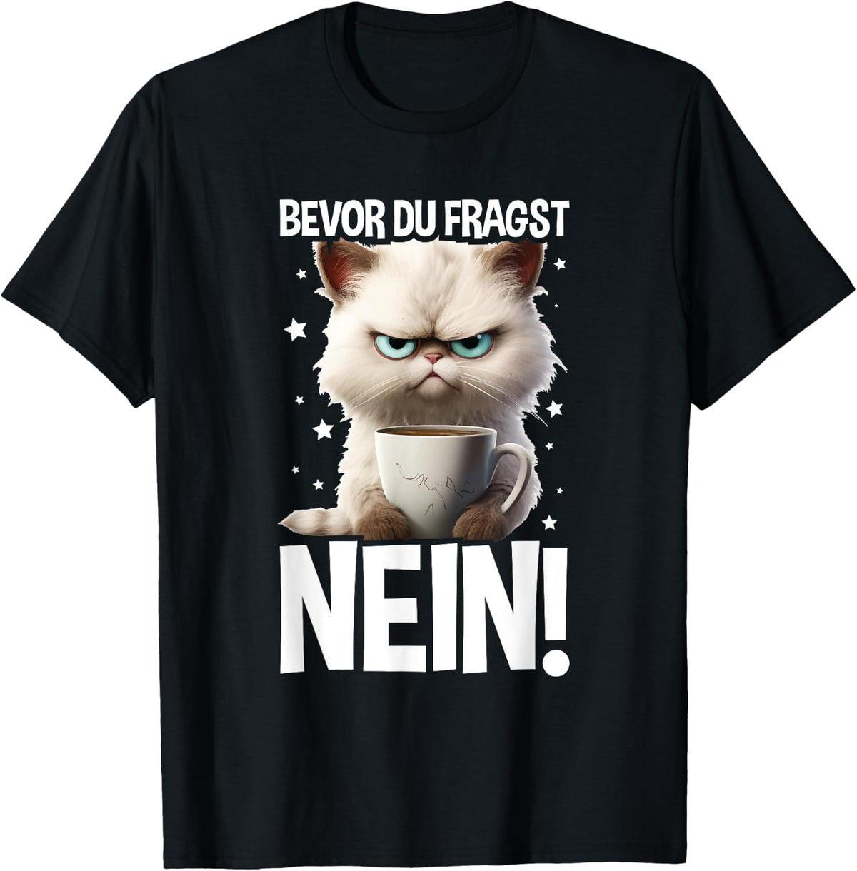 with German Text Bevor Du Fragst Nein KatzeKaffee Kater Announced, black T-Shirt