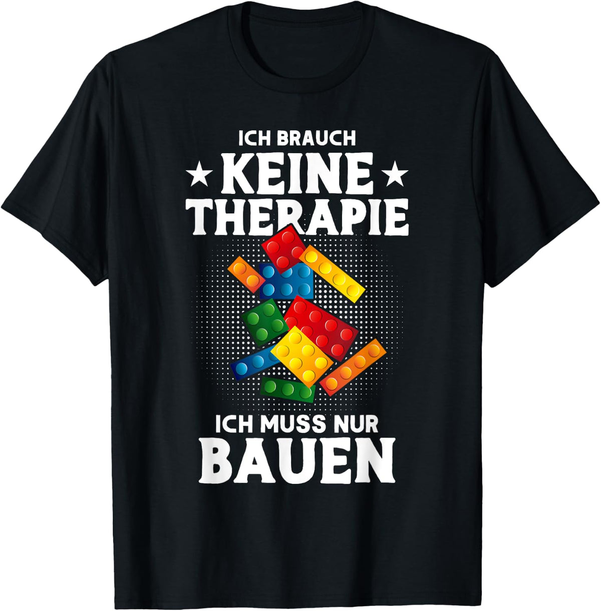 with German Text Keine Therapie Nur Bau [German Lang, black, s T-Shirt