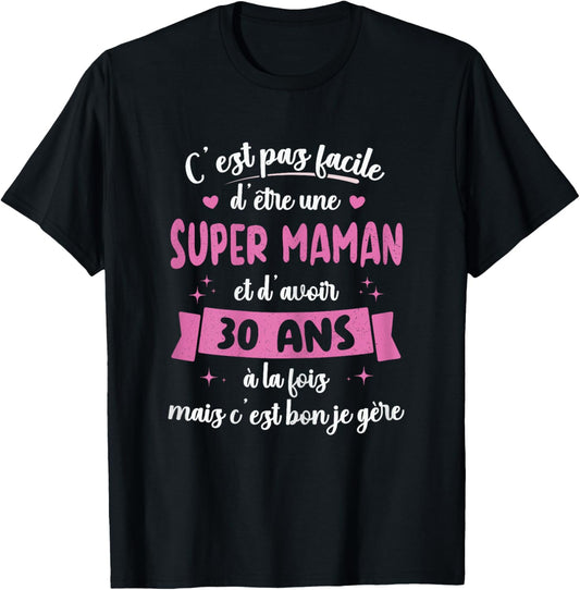 30 Years Gift Humour Birthday Super Mom , Black, Female X-Small T-Shirt
