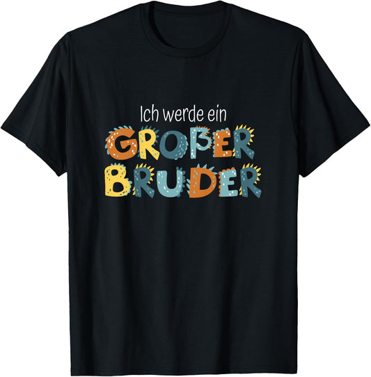 with German Text Ich werde Gro?er Bruder 2025 [German Language] T-Shirt