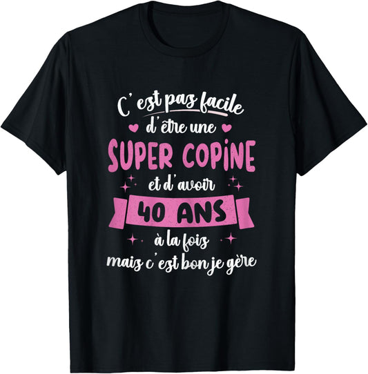 40 Years Funny Birthday Gift Super Girlfriend , Black T-Shirt