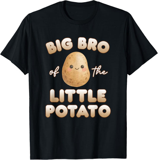 Big Bro Of The Little Potato Birthday Boy Girl For Family T-Shirt