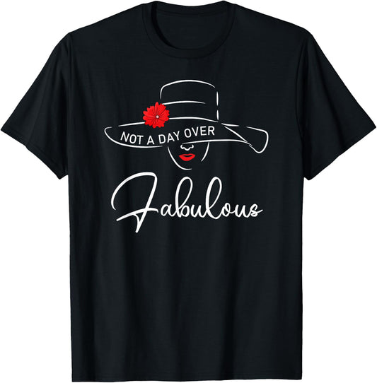 Women Not A Day Over Fabulous Cute Funny Graphic Birthday T-Shirt