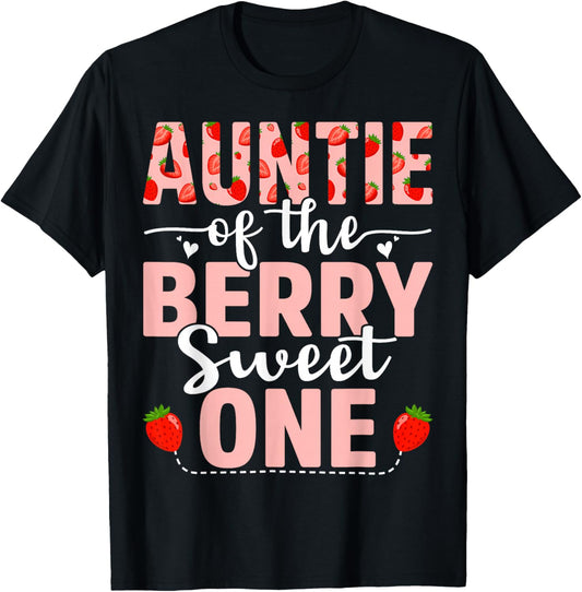 Auntie Of The Berry Sweet One Birthday Strawberry Auntie T-Shirt