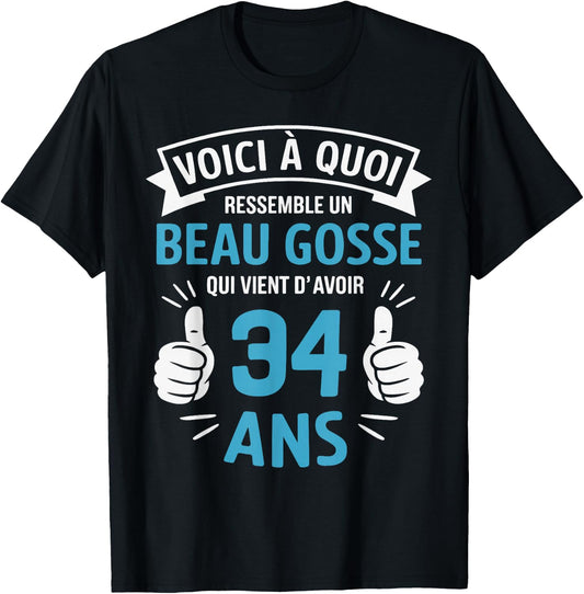 34 Years Gift Humour Birthday Man Beau Gosse , Black, S T-Shirt