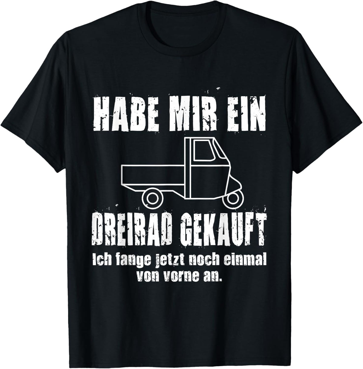 APE 50 with German Text Fang Niedermal Von Vorn An I TM Ape, black T-Shirt