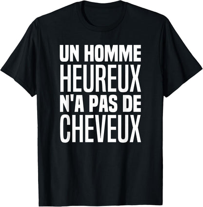 A Happy Man Has No Hair With This Dream Body , Black, S T-Shirt