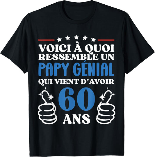 60 Years Gift Humour Birthday Grandpa Great , Black, S T-Shirt