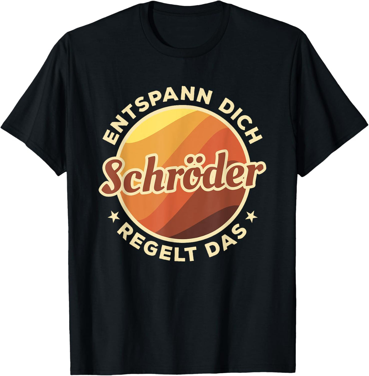 Entspann Dich Schr?der Regelt Das , black T-Shirt