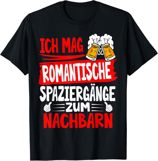 with German Text Ich mag Romantic Walks zum Neighb, black, s T-Shirt