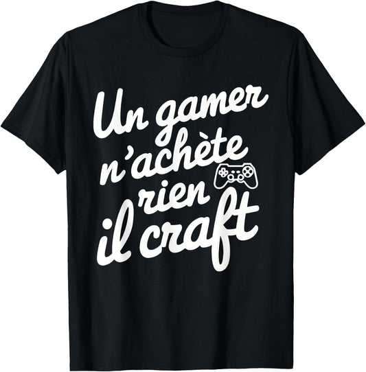 A Gamer Does Not Buy Anything He Craft Gift Christmas Gaming , Black, S T-Shirt