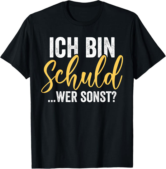 with German Text Ich Bin Schul, black T-Shirt