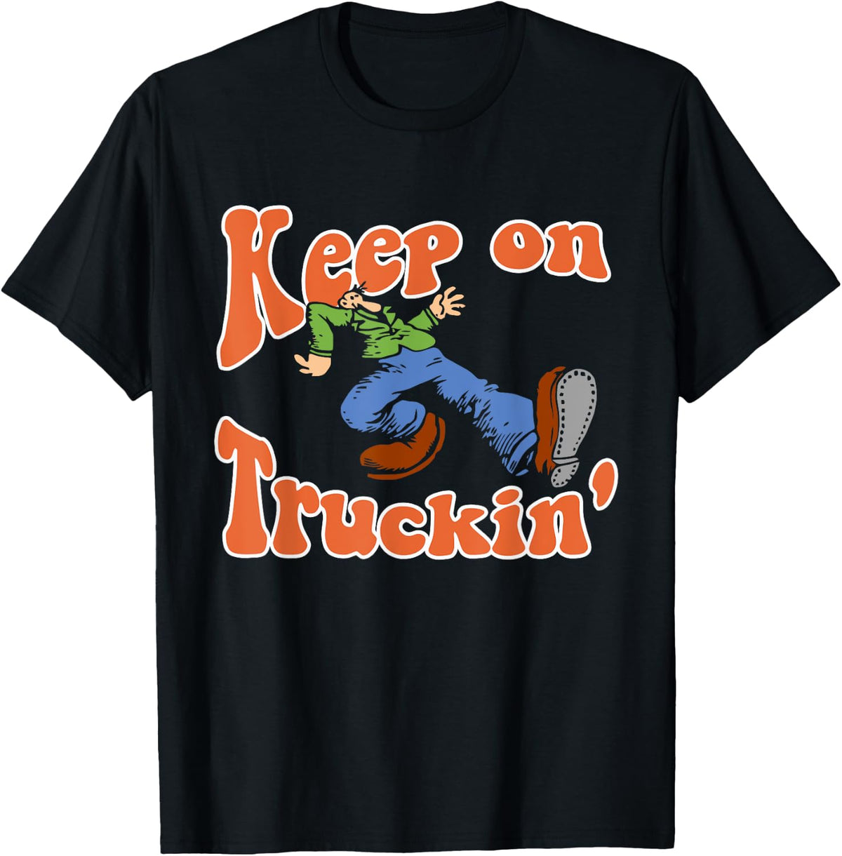Keep On Truckin' Quote , -Adults, Black, X-Small, Short Sleeve T-Shirt
