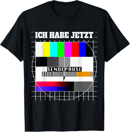 with German Text Testbild Ich Habe Jetzt Sendepause 80s Party Costume, black T-Shirt