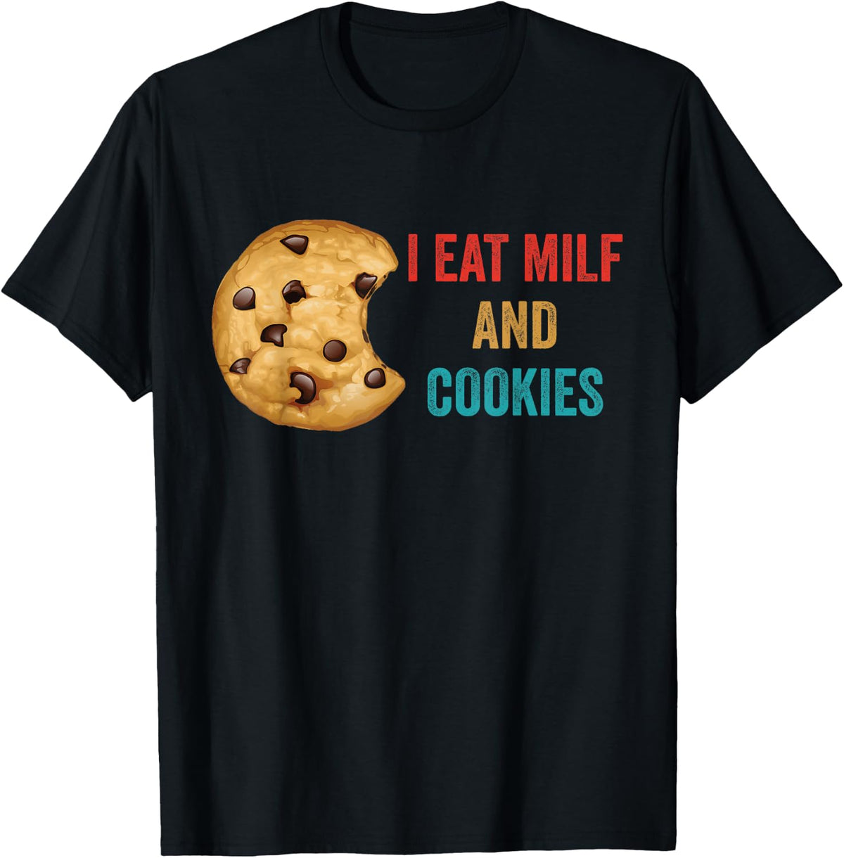 I Eat Milf And Cookies Retro Vintage T-Shirt