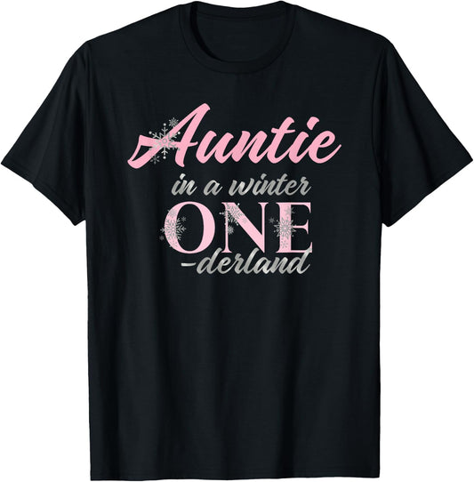 Auntie Of The Birthday for Girl Winter Onederland 1st T-Shirt