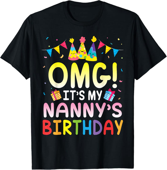Balloon Present OMG It's My Nanny's Birthday Happy Mama Mom T-Shirt