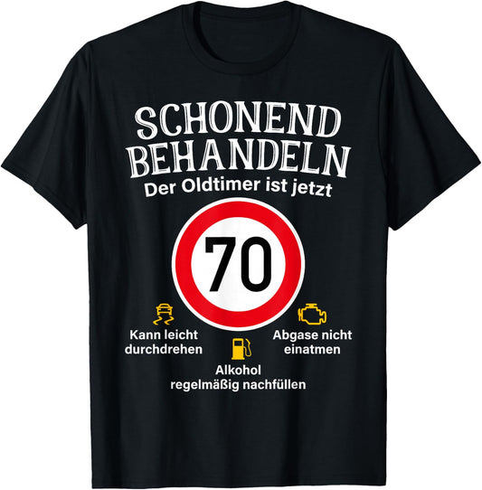 70th Birthday Gentle Treatment Oldtimer Ist 70 Tempo 70 , black T-Shirt