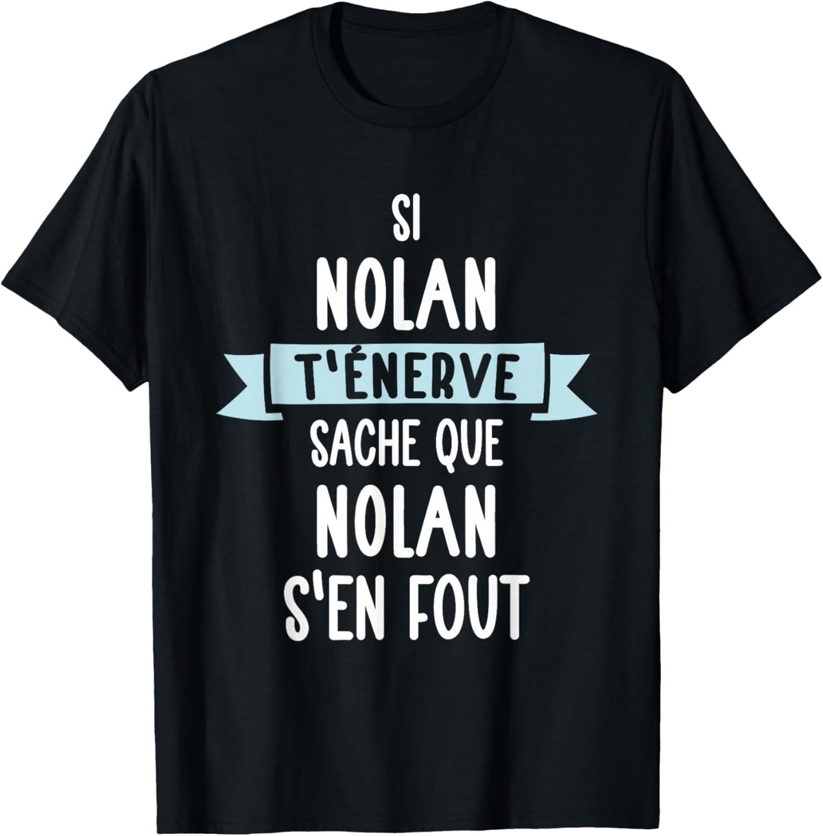Gift Man Humour Name Personalized Nolan , Black, S T-Shirt