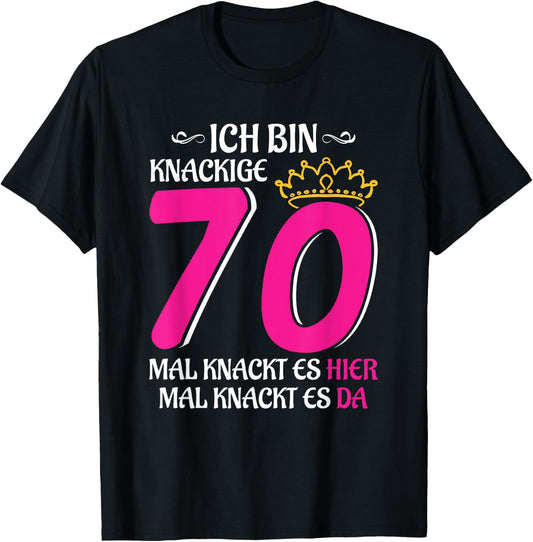 70th Birthday Woman Lady Finally 70 Crispy 70 T-Shirt