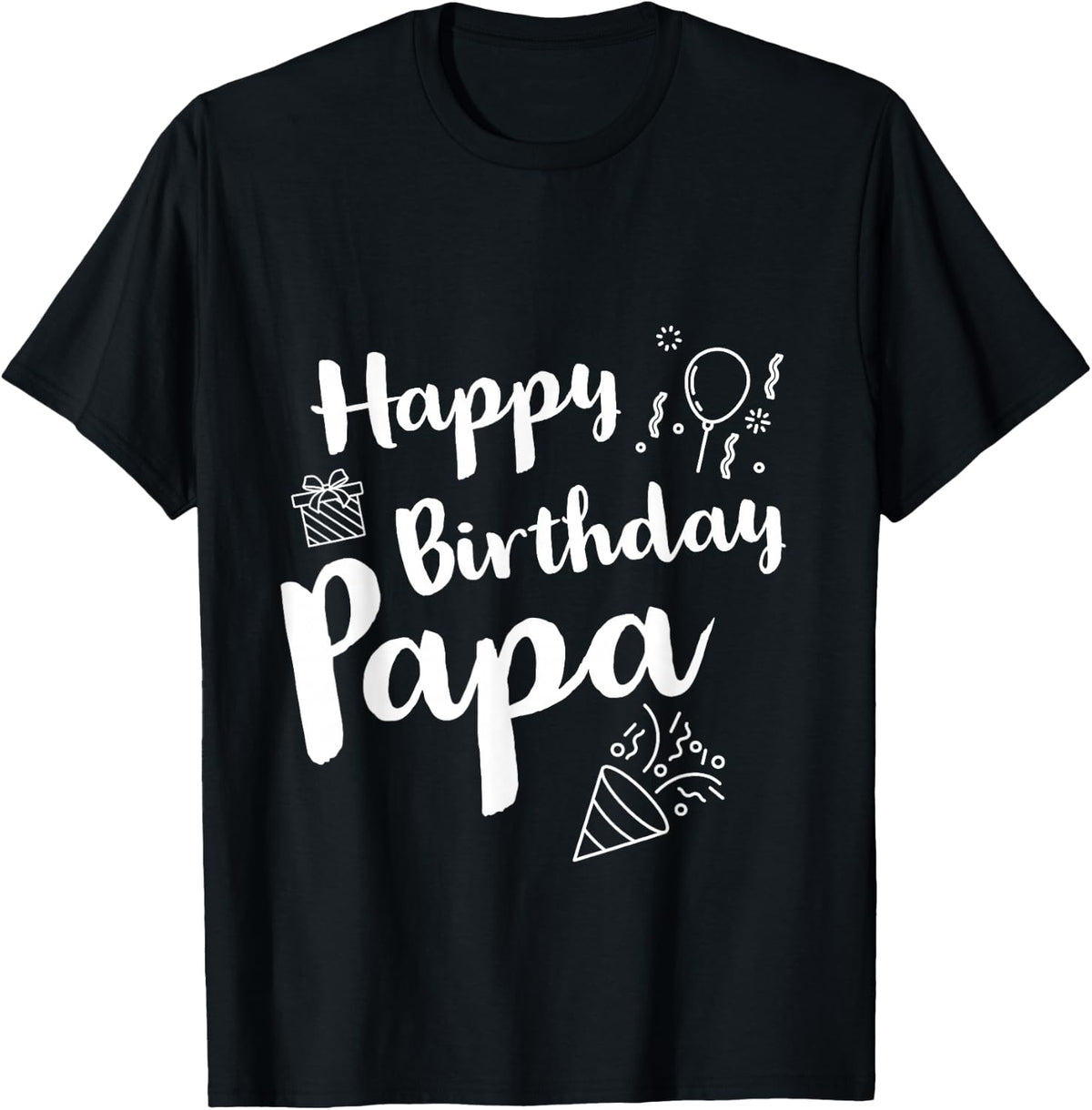 Happy Birthday Papa T-Shirt