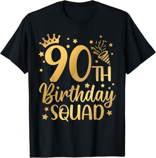 90th Birthday Squad 90 Years Old Birthday Party Group Women T-Shirt
