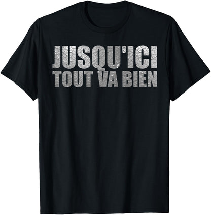 Jusqu'ici tout va bien citation de film culte Fan Gifts, Black, S T-Shirt