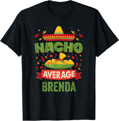 Nacho Average Brenda Funny Personalized Name Birthday Gift T-Shirt