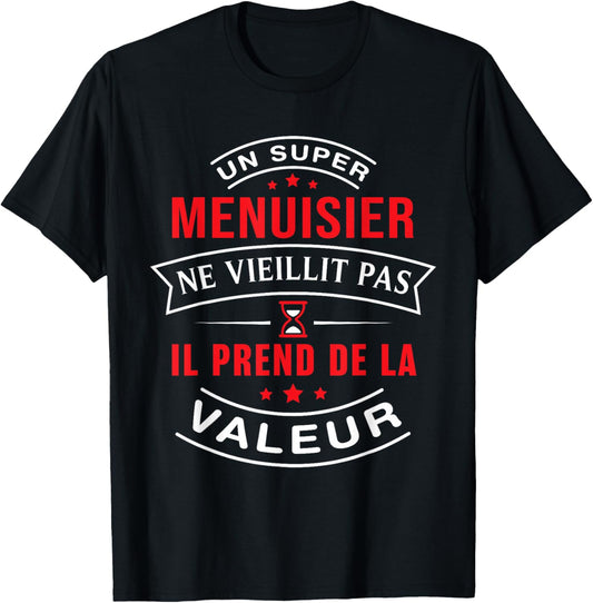 A Super Carpenter Does Not Age Gift Carpenter , Black, S T-Shirt