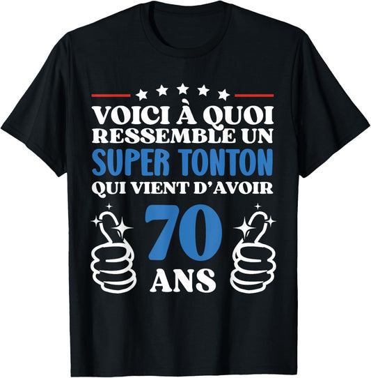 70 Years Gift Funny Birthday Super Tonton T-Shirt