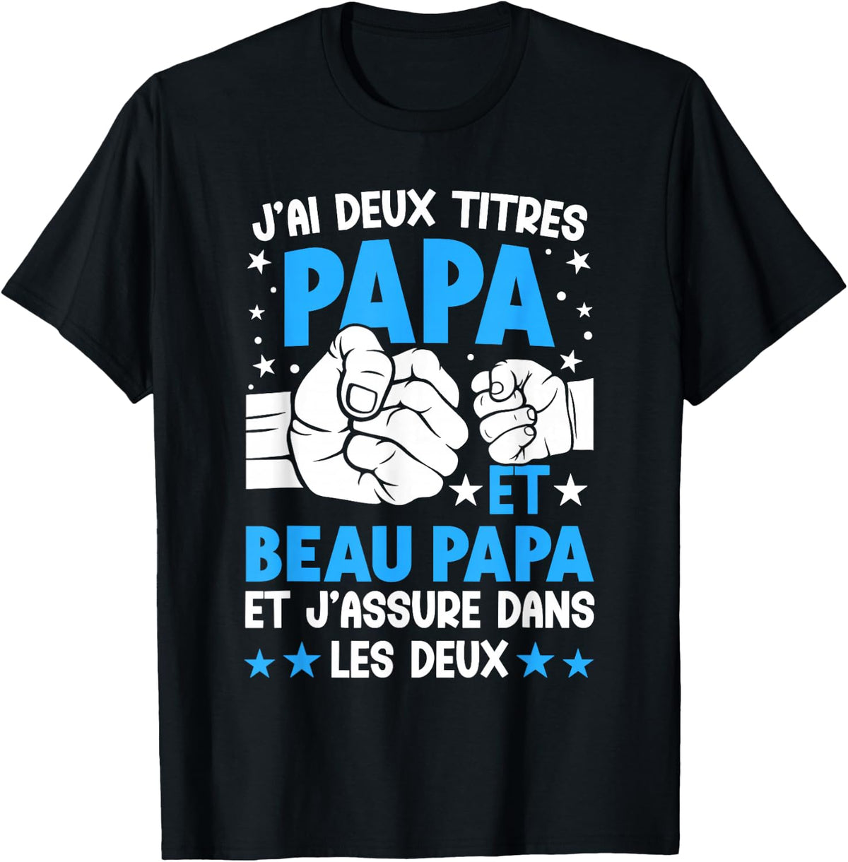 I Have Two Titles Dad and Stepdad Father's Day Stepfather , Black, S T-Shirt