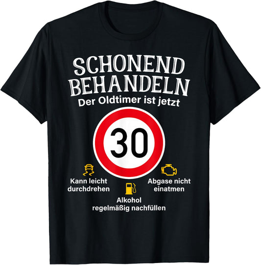 30th Birthday Gentle Treat Oldtimer Ist 30 Tempo 30 , black T-Shirt