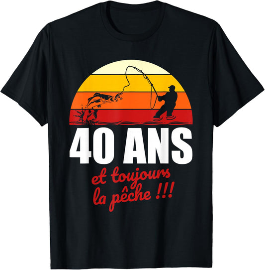 40 years and always fishing | Birthday Gift Fishing , Black, S T-Shirt