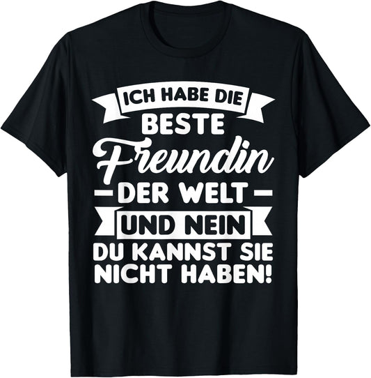 with German Text Ich habe die beste Freundin der Welt, black T-Shirt