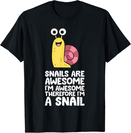 Cute Snail and Snail Gifts Snails Are Awesome I'm Awesome Therefore I'm A Snail Black Cotton, Polyester Blend S T-Shirt