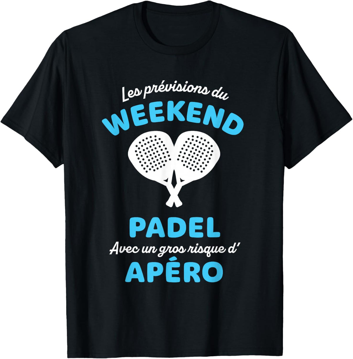 Padelist Humor Weekend Forecast: Padel and Aperitif , Black, S T-Shirt