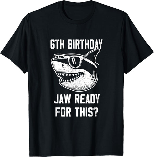 6th Birthday Jaw Ready For This Kids Shark Ocean Wildlife T-Shirt