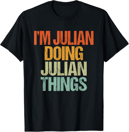 I'm JULIAN Doing JULIAN Things Shirt Funny Vintage Birthday T-Shirt