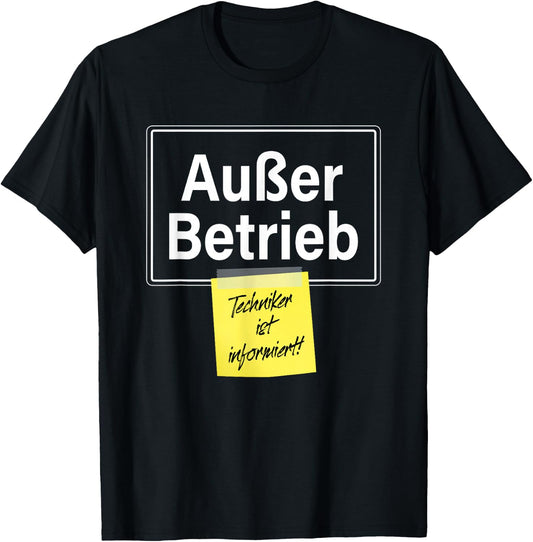 "Out of Operation" Technician Is Informed Faul Funny Office , black T-Shirt