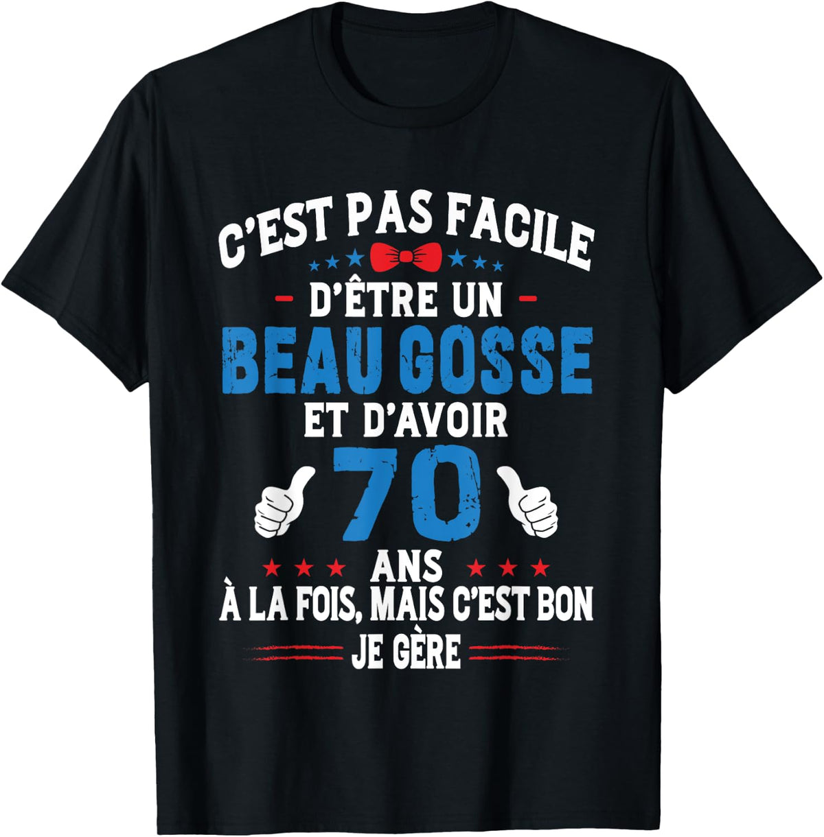 Beau Gosse Humour Original Birthday Gift Man 70 Years , Black, S T-Shirt