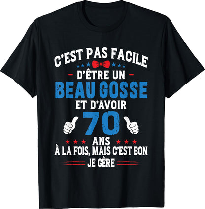 Beau Gosse Humour Original Birthday Gift Man 70 Years , Black, S T-Shirt