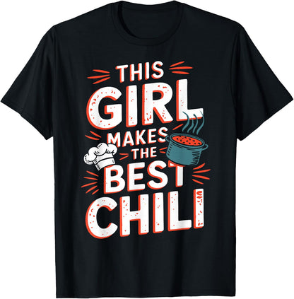 Chili Girl Chili Mom Cooking Chili Wife Cooks Best Chili T-Shirt