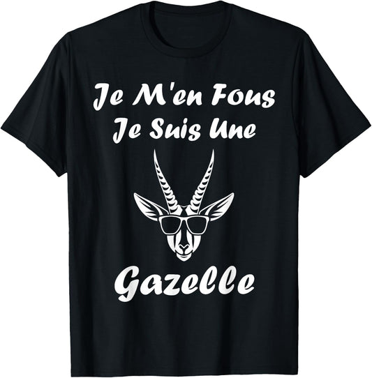 Animals Cute Gazelle Je m'en cares je suis une Gazelle , Black, S T-Shirt