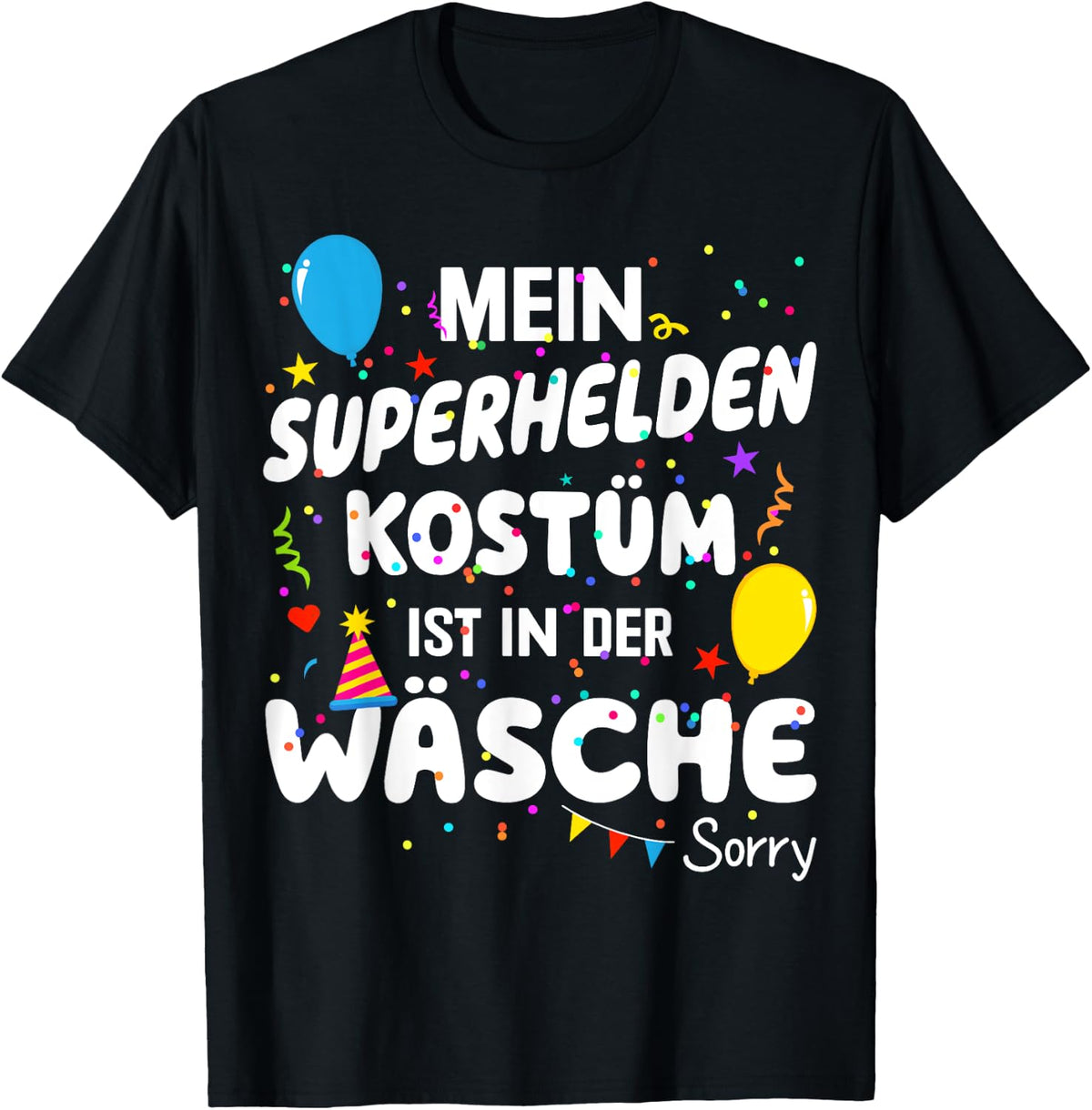 with German Text Mein Superhelden Kost¨¹m ist in der W?sche [German Language, black T-Shirt