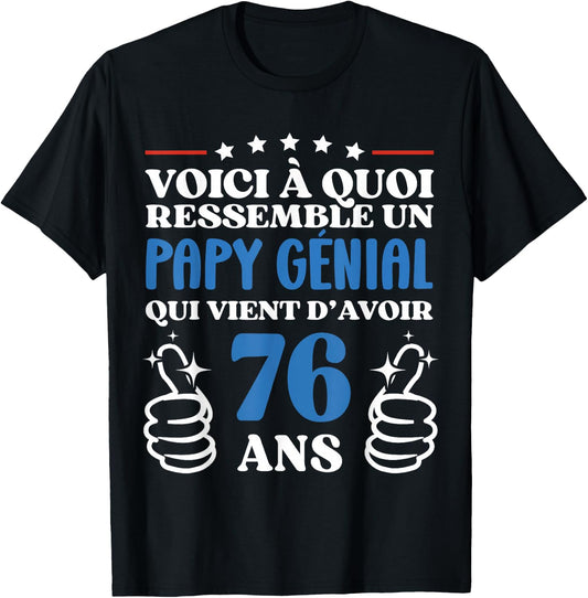 76 Years Gift Humor Birthday Grandpa Awesome , Black, S T-Shirt
