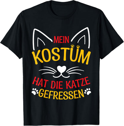 with German Text Mein Kost¨¹m Hat Die Katze Gefresen, black T-Shirt