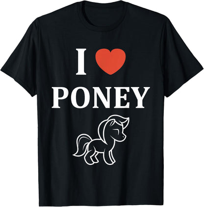 Funny Pony Horse Love I Love Pony , Black, S T-Shirt