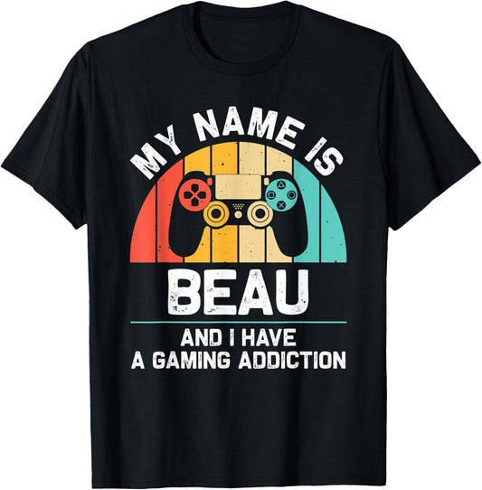 BEAU Gift Name Personalized Funny Gaming Geek Birthday T-Shirt